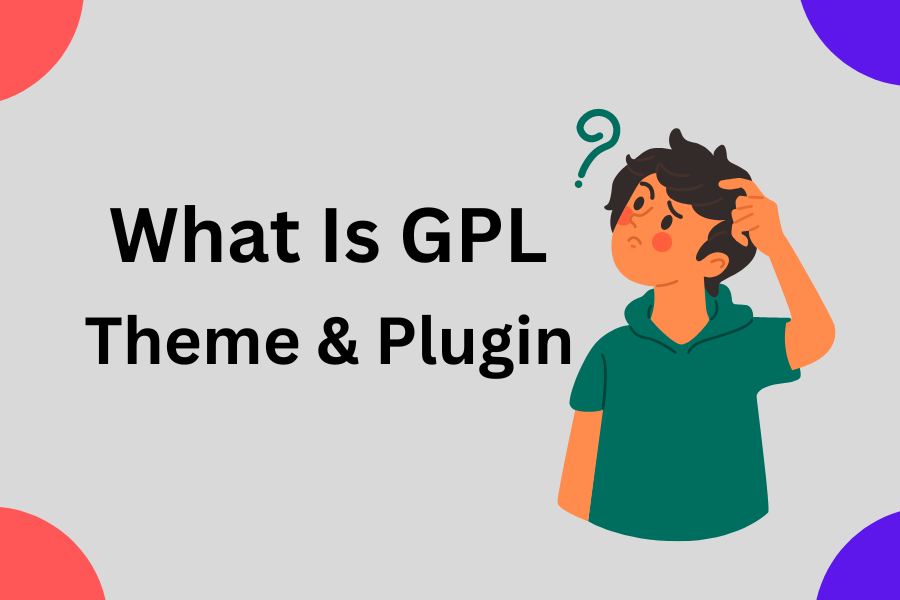 What is GPL WorPress Theme And Plugin